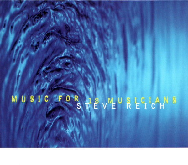 REICH: MUSIC FOR 18 MUSICIANS