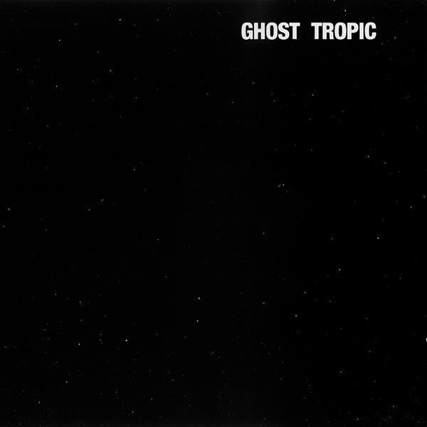 GHOST TROPIC