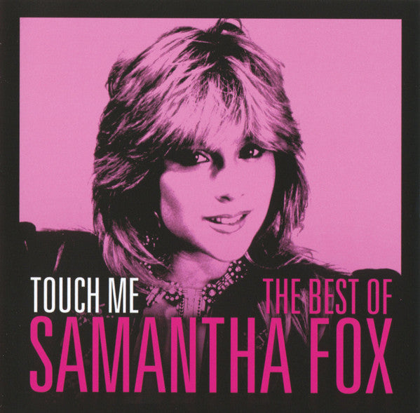 TOUCH ME: THE VERY BEST OF SAM FOX