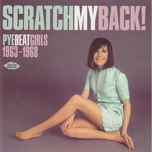 SCRATCH MY BACK: PYE BEAT GIRLS 1963-1968