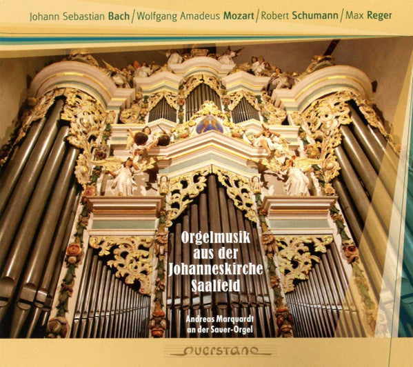 ANDREAS MARQUARDT: ORGAN MUSIC FROM JOHANNESKIRCHE SAALFELD