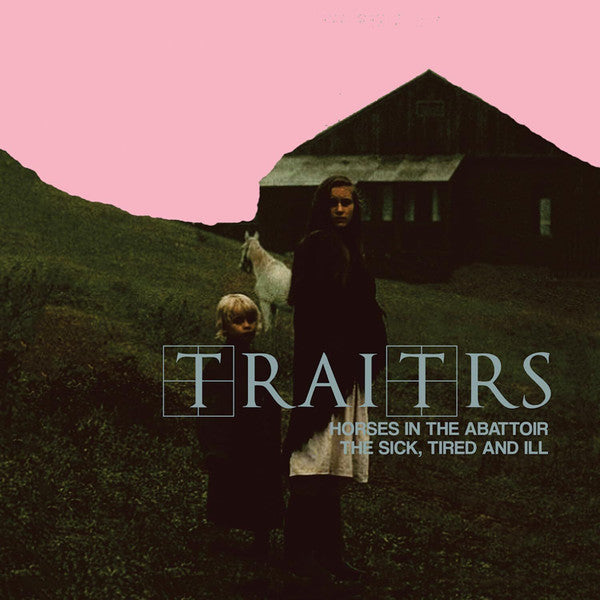 HORSES IN THE ABATTOIR/THE SICK, THE TIRED & ILL