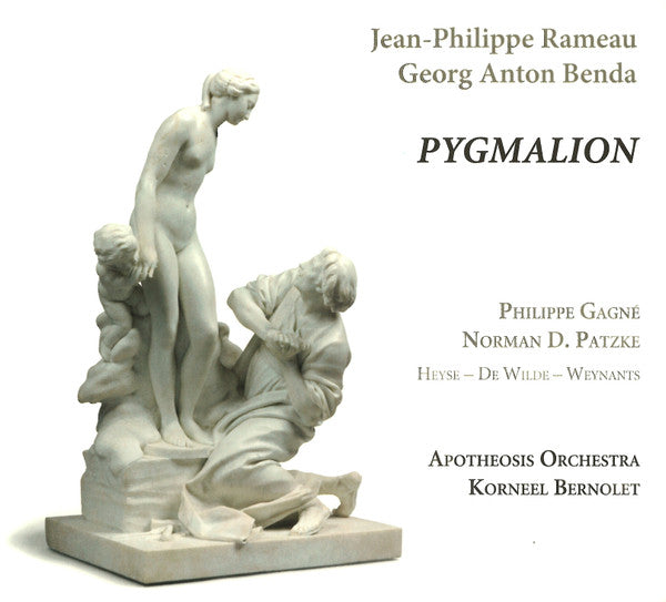 RAMEAU: PYGMALION; BENDA: PYGMALION