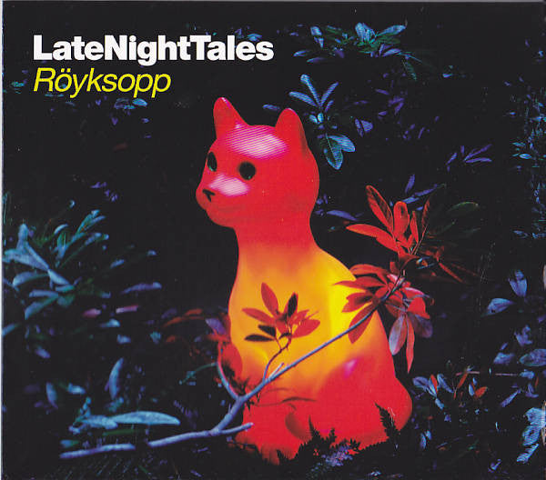 LATE NIGHT TALES: ROYKSOPP