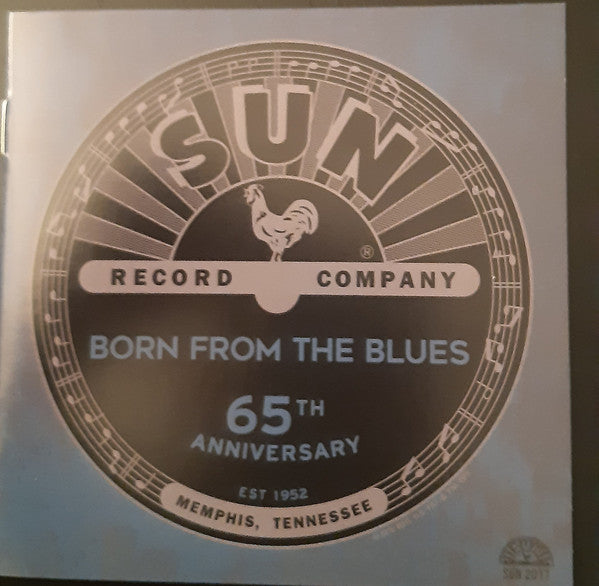 SUN RECORDS 65TH ANNIVERSARY: BORN FROM THE BLUES
