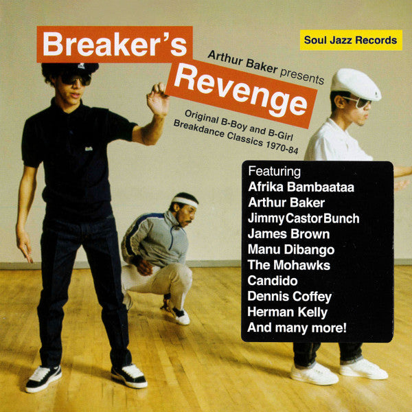 ARTHUR BAKER PRESENTS BREAKER’S REVENGE – ORIGINAL B-BOY & B-GIRL BREAKDANCE CLASSICS 1970-84