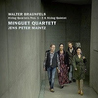 BRAUNFELS: STRING QUARTETS NOS. 1-3 & STRING QUINTET