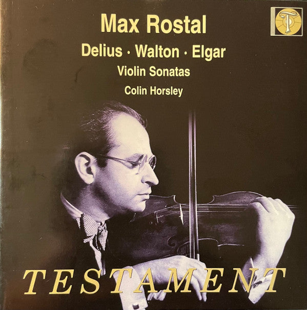 DELIUS VIOLIN SONATA NO.2. WALTON VIOLIN SONATA. ELGAR VIOLIN SONATA OP.82. (MAX ROSTAL VIOL