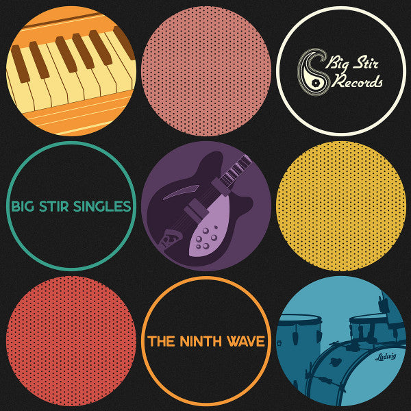 BIG STIR SINGLES: THE NINTH WAVE