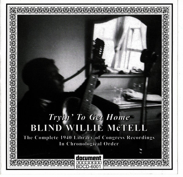TRYIN' TO GET HOME: THE COMPLETE 1940 LIBRARY OF CONGRESS RECORDINGS