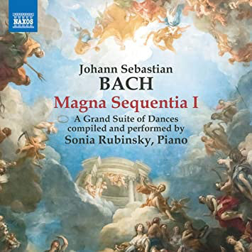BACH: MAGNA SEQUENTIA I - A GRAND SUITE OF DANCES