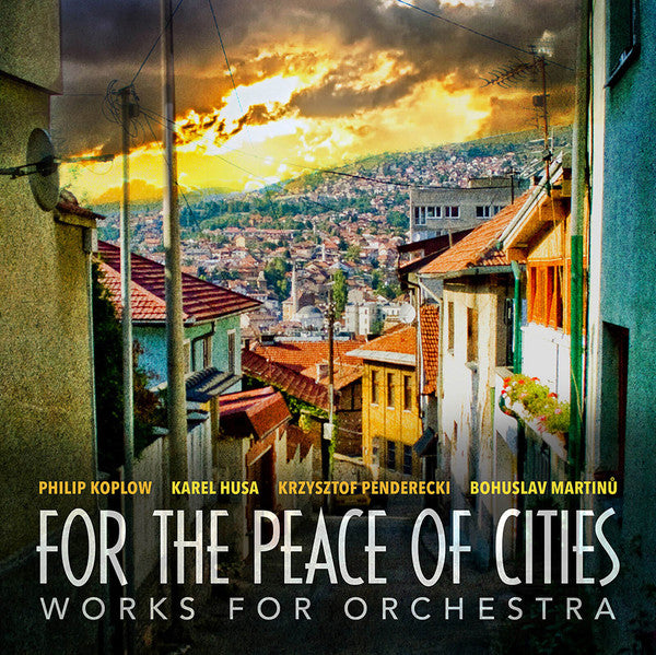 FOR THE PEACE OF CITIES - WORKS FOR ORCHESTRA