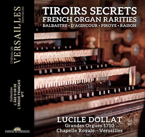 LUCILE DOLLAT & MICHAEL METZLER: TIROIRS SECRETS - FRENCH ORGAN RARITIES