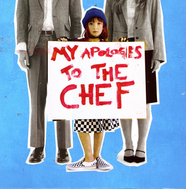 MY APOLOGIES TO THE CHEF