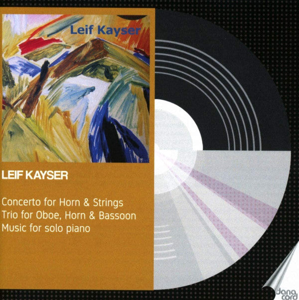KAYSER: CONCERTO FOR HORN & STRINGS; TRIO FOR OBOE, HORN, & BASSOON, MUSIC FOR SOLO PIANO
