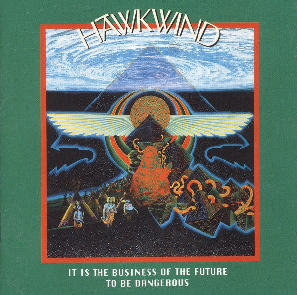 IT IS THE BUSINESS OF THE FUTURE TO BE DANGEROUS