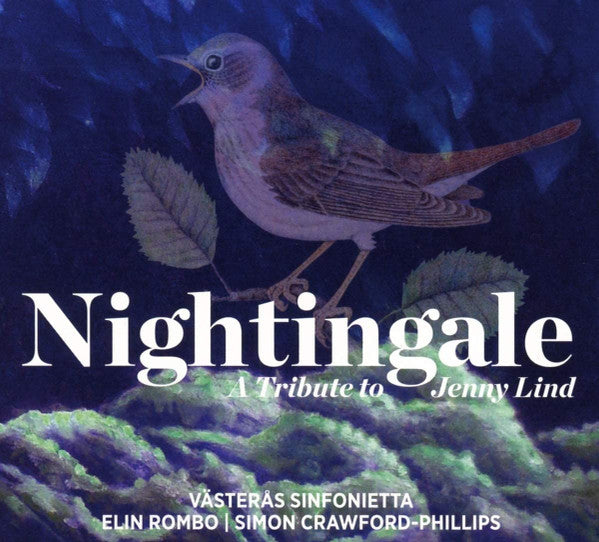 VASTERAS SINFONIETTA: NIGHTINGALE - A TRIBUTE TO JENNY LIND