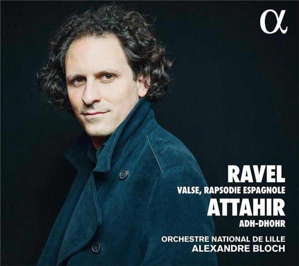 RAVEL / ATTAHIR: ORCHESTRAL WORKS