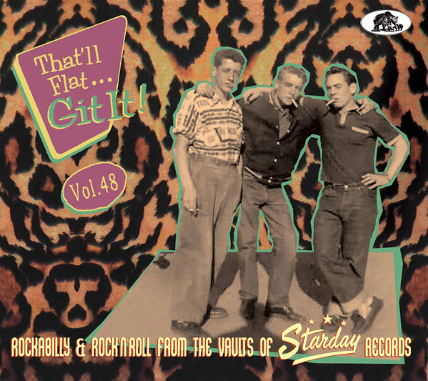 THAT'LL FLAT GIT IT! VOL. 48: ROCKABILLY & ROCK N ROLL FROM THE VAULTS OF STARDAY RECORDS