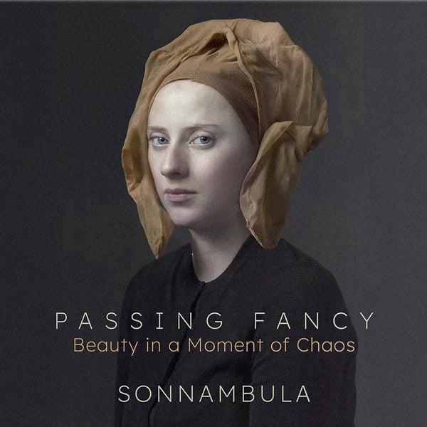 PASSING FANCY - BEAUTY IN A MOMENT OF CHAOS