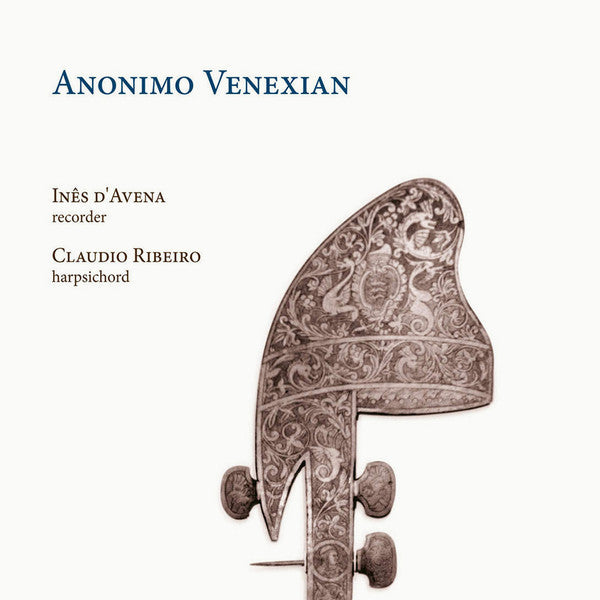 INES D’AVENA & CLAUDIO RIBEIRO: ANONIMO VENEXIAN