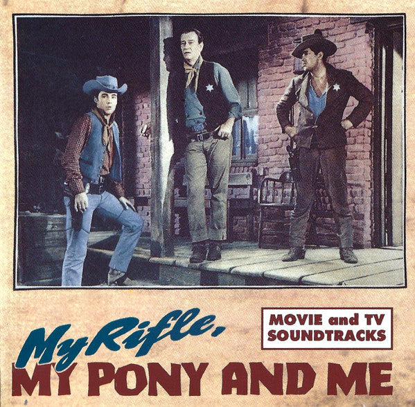 MY RIFLE, MY PONY AND ME