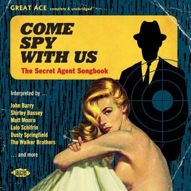COME SPY WITH US: SECRET AGENT SONGBOOK
