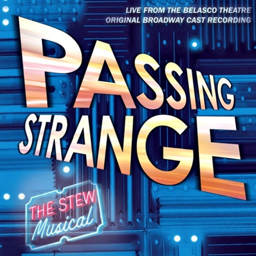 PASSING STRANGE