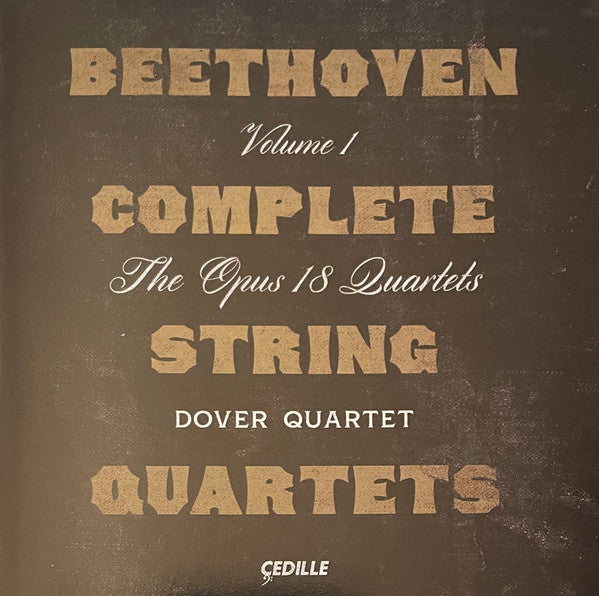 BEETHOVEN: COMPLETE STRING QUARTETS, VOL. 1 - THE OPUS 18 QUARTETS