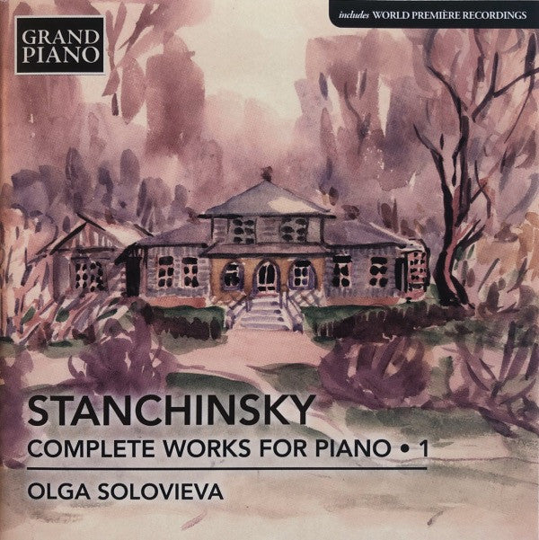 STANCHINSKY: COMPLETE PIANO WORKS, VOL. 1