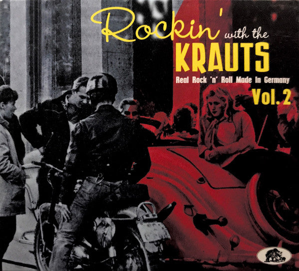 ROCKIN WITH THE KRAUTS: REAL ROCK N ROLL MADE IN GERMANY: VOL. 2