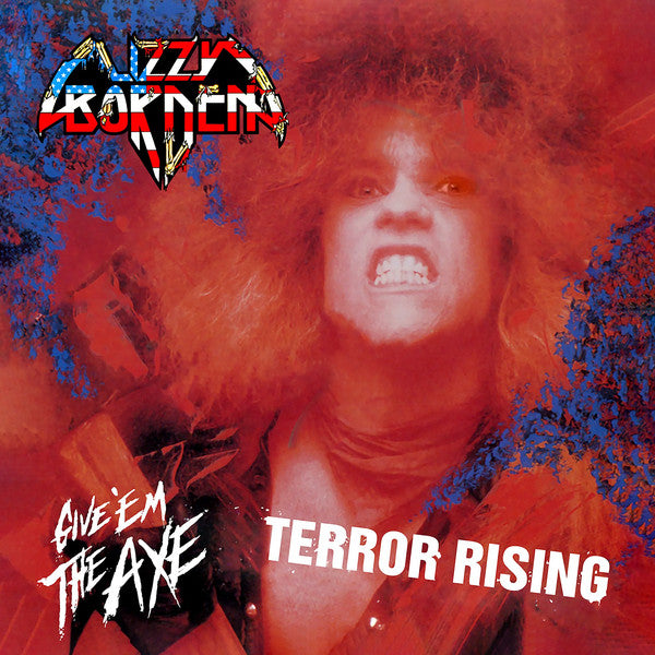 GIVE 'EM THE AXE & TERROR RISING