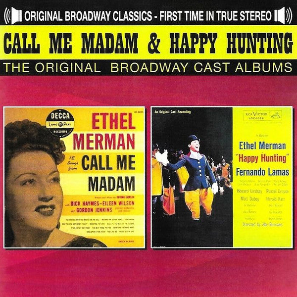 CALL ME MADAM & HAPPY HUNTING ETHEL MERMAN