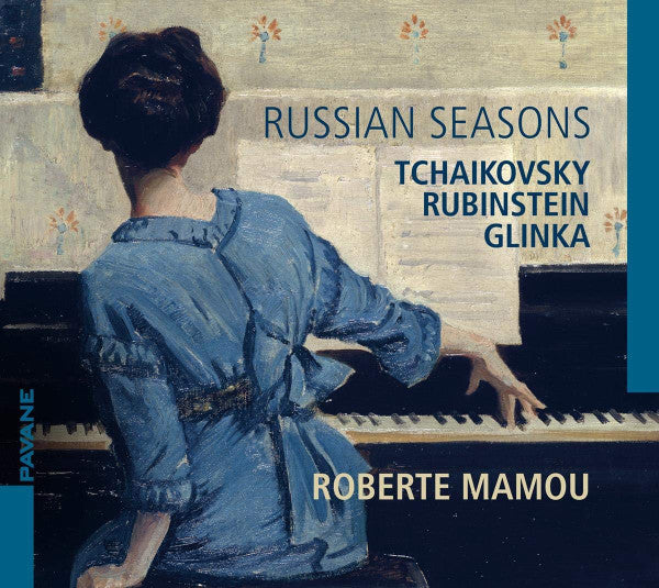 TCHAIKOVSKY, RUBINSTEIN, & GLINKA: RUSSIAN SEASONS
