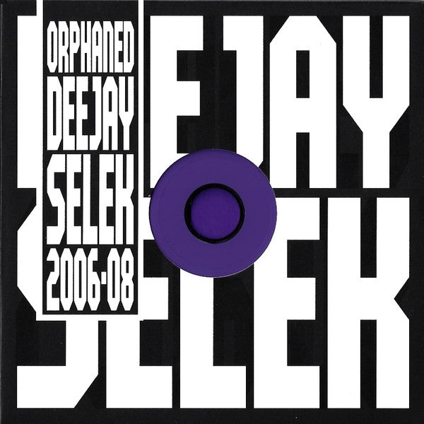 ORPHANED DEEJAY SELEK 2006 - 2008