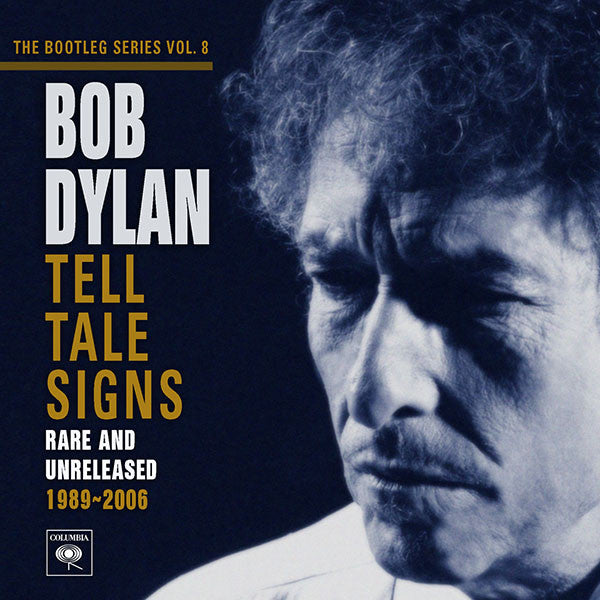 TELL TALE SIGNS: BOOTLEG SERIES VOL.8