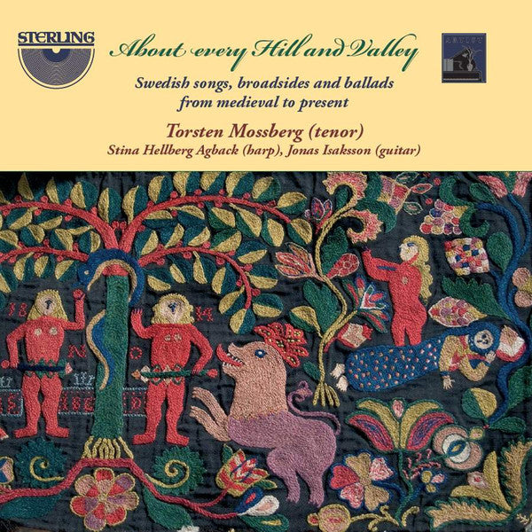 ABOUT EVERY HILL & VALLEY - SWEDISH SONGS, BROADSIDES & BALLADS FROM MEDIEVAL TO PRESENT