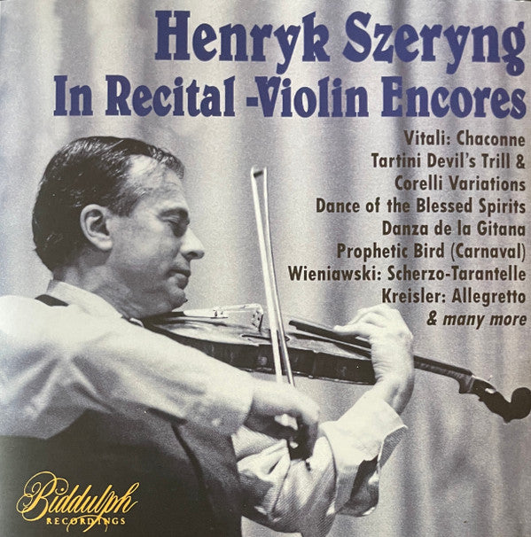 HENRYK SZERYNG: IN RECITAL - VIOLIN ENCORES