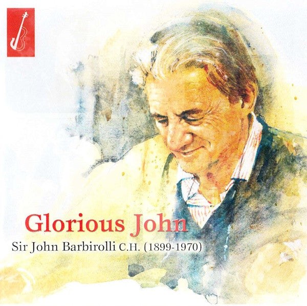 GLORIOUS JOHN - BARBIROLLI