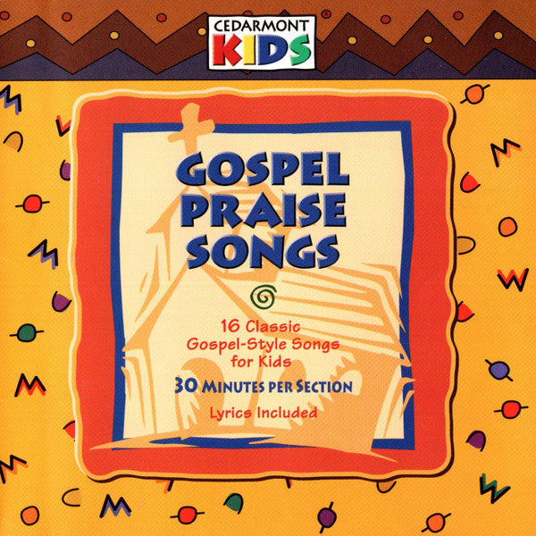 GOSPEL PRAISE SONGS