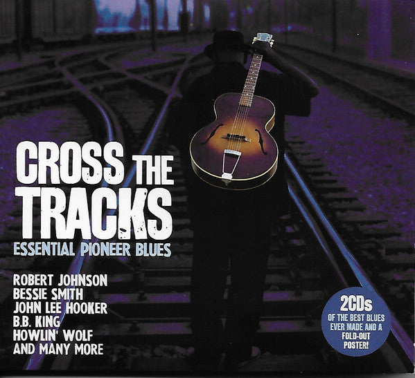CROSS THE TRACKS: ESSENTIAL PIONEER BLUES / VAR