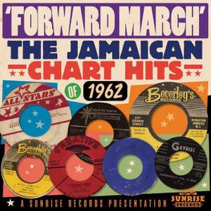 JAMAICAN CHART HITS OF 1962: FORWARD MARCH / VAR