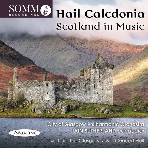 HAIL CALEDONIA: SCOTLAND IN MUSIC