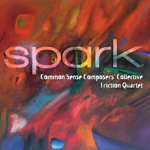 COMMON SENSE COMPOSERS' COLLECTIVE - SPARK