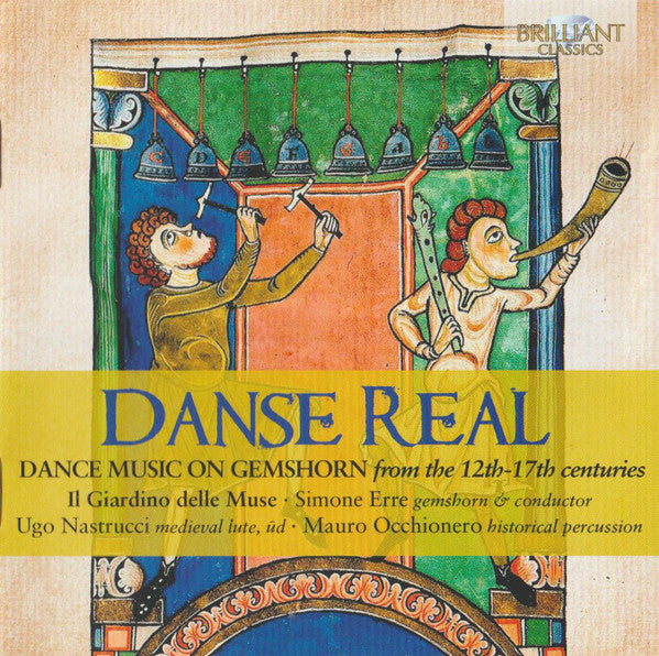 DANSE REAL: DANCE MUSIC ON GEMSHORN FROM THE 12TH-17TH CENTURIES