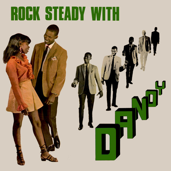 ROCK STEADY WITH DANDY