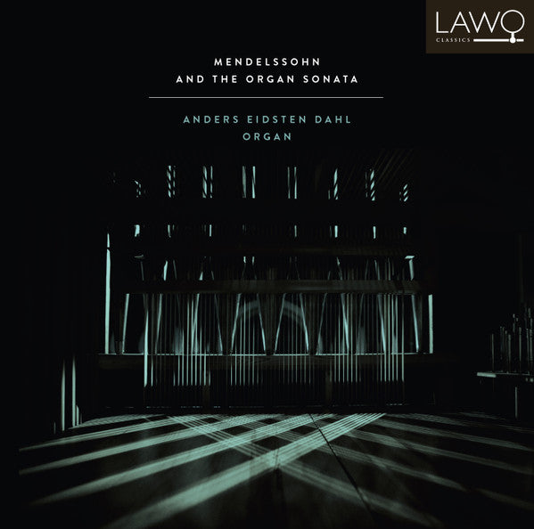 MENDELSSOHN AND THE ORGAN SONATA