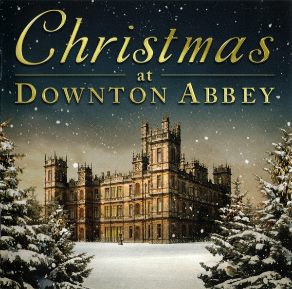 CHRISTMAS AT DOWNTON ABBEY