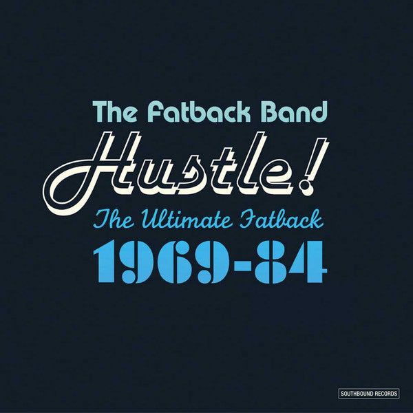 HUSTLE THE ULTIMATE FATBACK 1969 - 1984