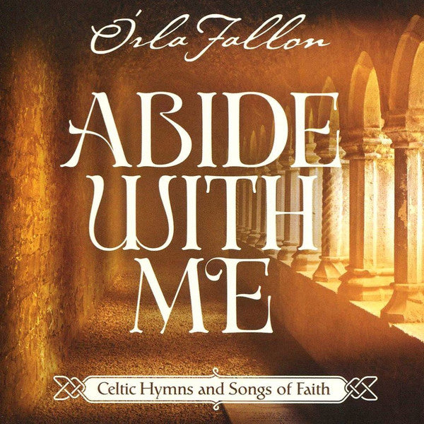 ABIDE WITH ME: CELTIC HYMNS & SONGS OF FAITH
